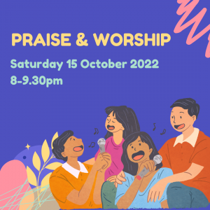 PRAISE & WORSHIP (15 Oct)