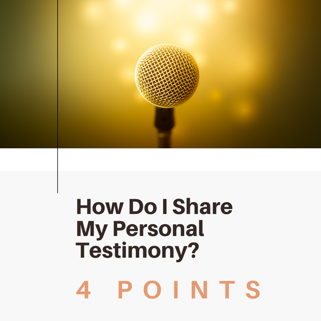 How Do I Share My Personal Testimony_