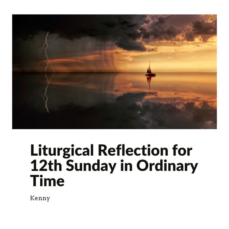 Liturgical Reflection For 12th Sunday In Ordinary Time (Year B ...