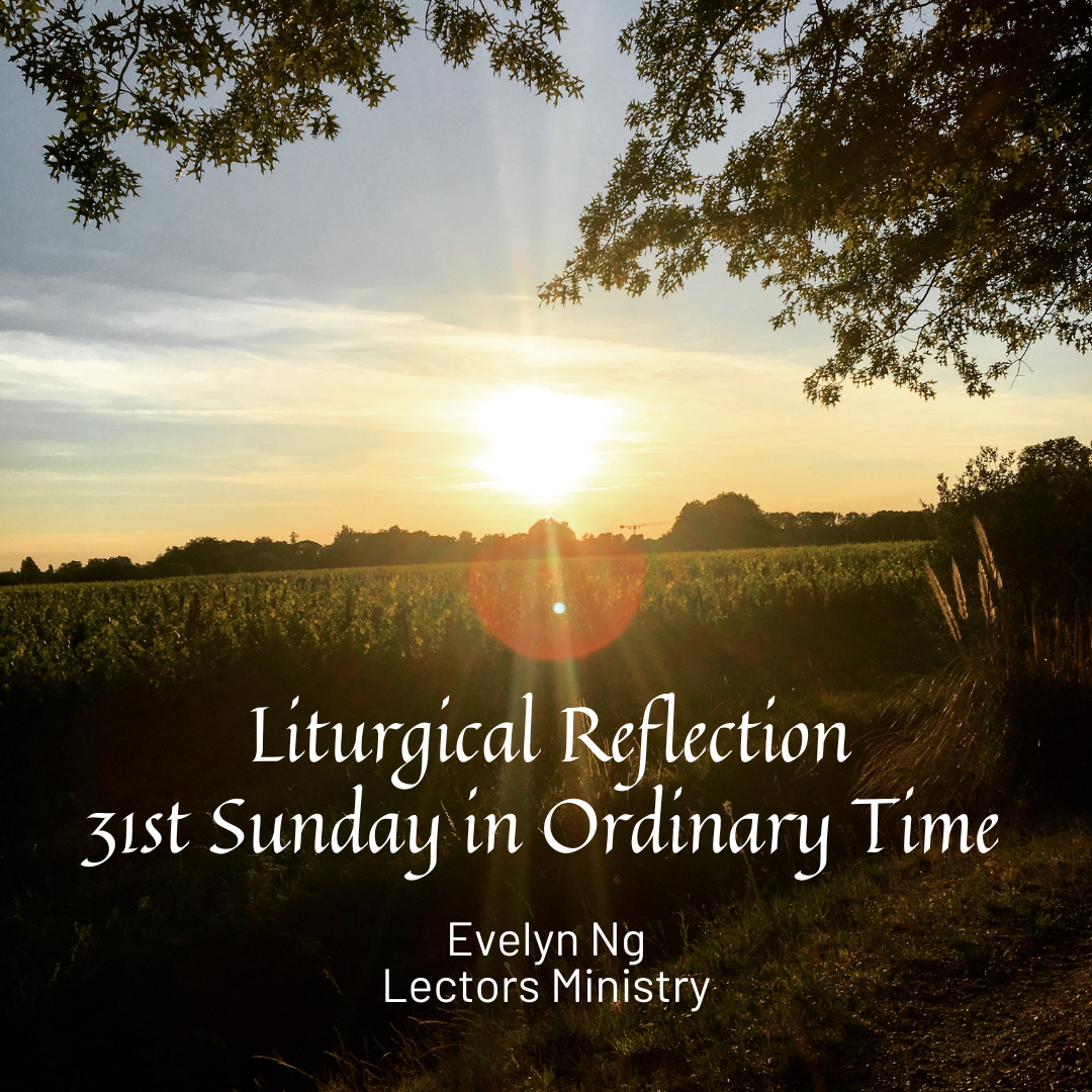 Liturgical Reflection 31st Sunday in Ordinary Times (1)